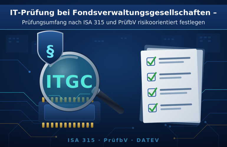 Festlegung des IT- und aufsichtsrechtlichen Prüfungsumfangs bei Fondsverwaltungsgesellschaften
